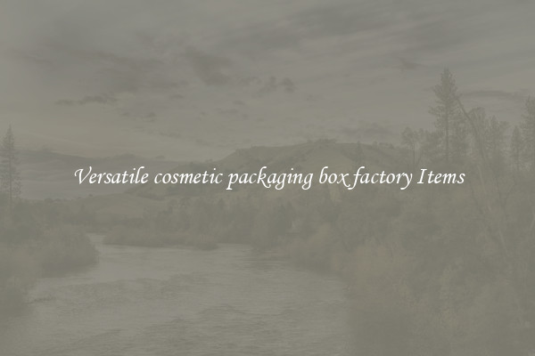 Versatile cosmetic packaging box factory Items