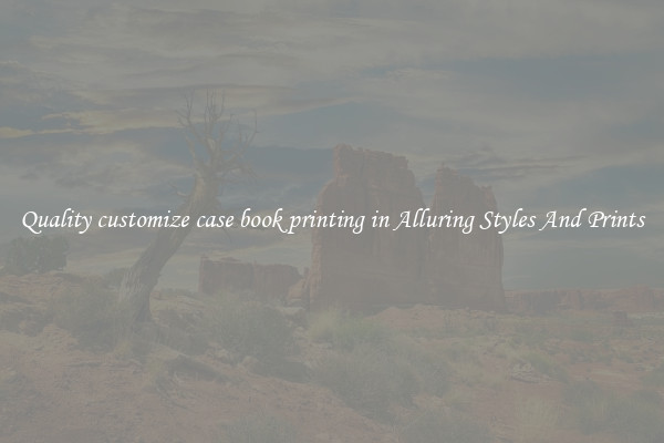 Quality customize case book printing in Alluring Styles And Prints