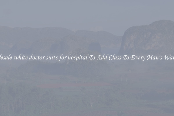 Wholesale white doctor suits for hospital To Add Class To Every Man's Wardrobe