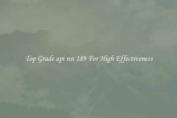 Top Grade api nsi 189 For High Effectiveness