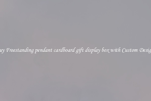 Buy Freestanding pendant cardboard gift display box with Custom Designs