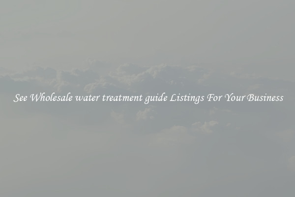 See Wholesale water treatment guide Listings For Your Business