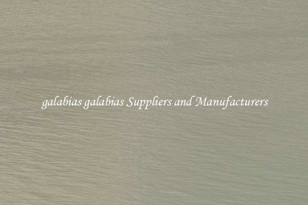 galabias galabias Suppliers and Manufacturers