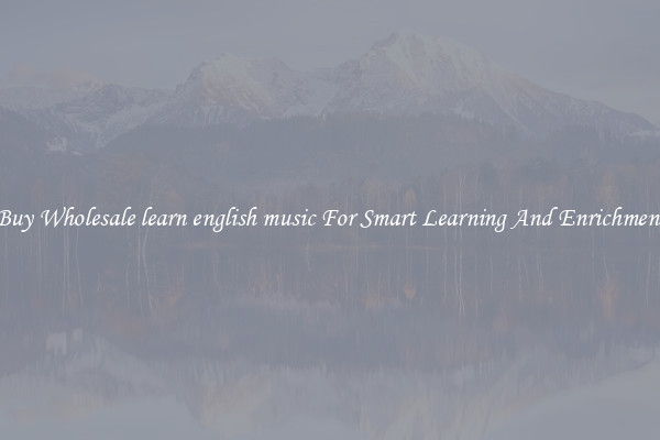 Buy Wholesale learn english music For Smart Learning And Enrichment