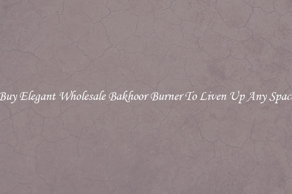 Buy Elegant Wholesale Bakhoor Burner To Liven Up Any Space