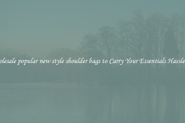 Wholesale popular new style shoulder bags to Carry Your Essentials Hassle-free