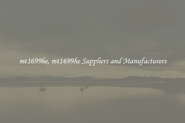 mt1699he, mt1699he Suppliers and Manufacturers