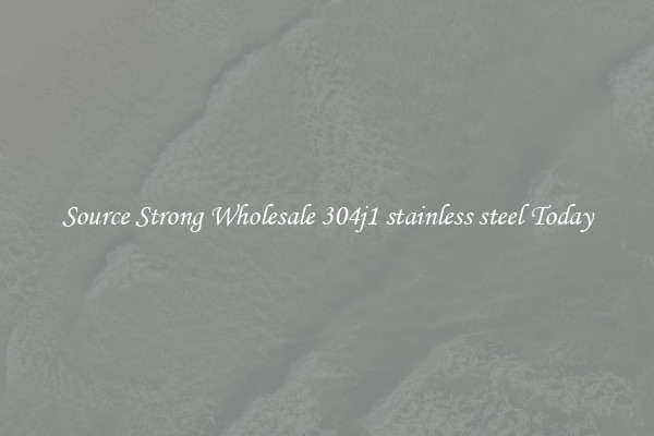 Source Strong Wholesale 304j1 stainless steel Today
